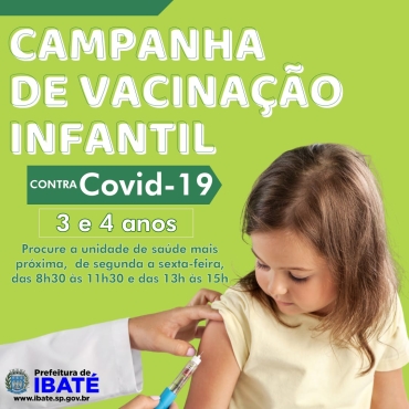COVID | Ibaté inicia vacinação das crianças de 3 e 4 anos sem comorbidades na quarta-feira (28)